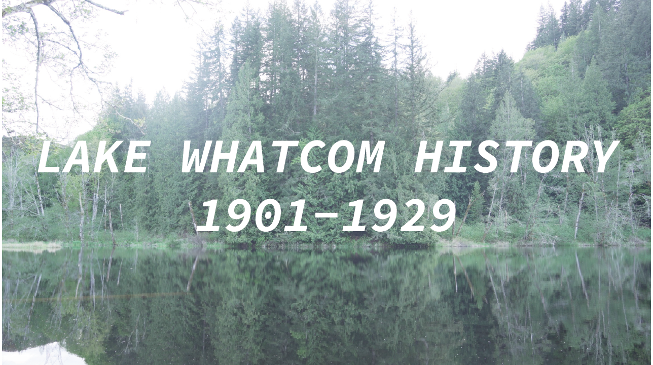 Lake Whatcom - 1901-1929